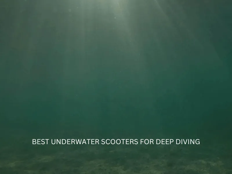 best underwater scooters for deep diving