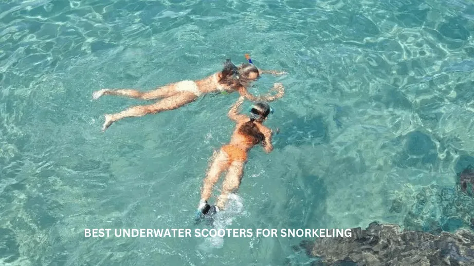 best underwater scooters for snorkeling