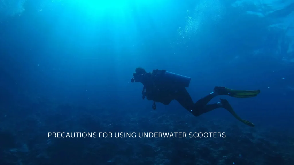 Precautions when using an underwater scooter